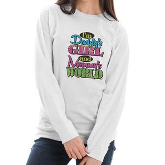 Im Daddys Girl And Mommys World Women Long Sleeve Tshirt | Favorety DE