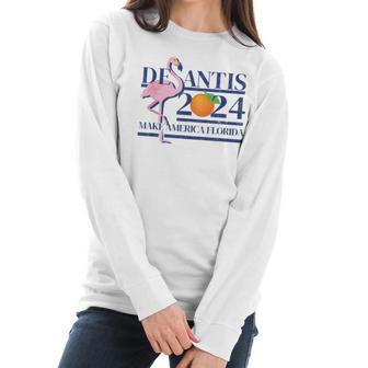 Desantis 2024 Make America Florida Flamingo Election V6 Women Long Sleeve Tshirt | Favorety DE