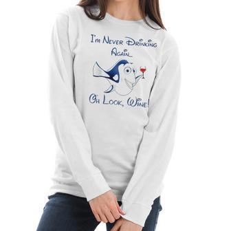 Dory Wine I Never Drinking Again Women Long Sleeve Tshirt | Favorety AU