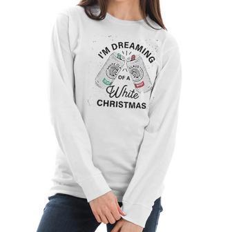 I Am Dreaming Of A White Christmas Graphic Women Long Sleeve Tshirt | Favorety UK