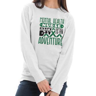 Every Day Is An Adventure Psych Mental Health Nurse Women Long Sleeve Tshirt | Favorety