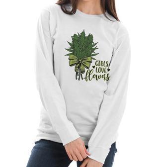 Girls Love Flowers Weed Drug Marijuana Weed Cannabis Women Long Sleeve Tshirt | Favorety CA