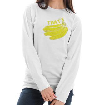 Guerrilla Thats Bananas Funny Monkey Banana Women Long Sleeve Tshirt | Favorety AU