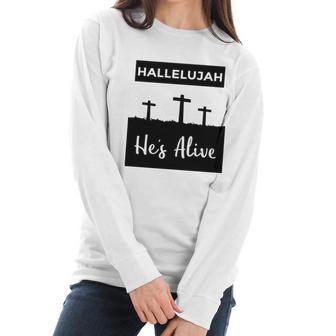 Hallelujah Hes Alive Christian Graphic Easter Women Long Sleeve Tshirt | Favorety AU