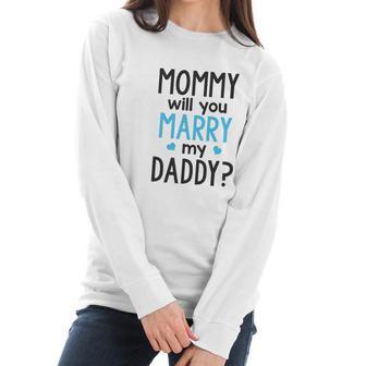 Heart Co Designs Cute Proposal Baby Onesie Mommy Will You Marry My Daddy Baby Clothes Women Long Sleeve Tshirt | Favorety CA