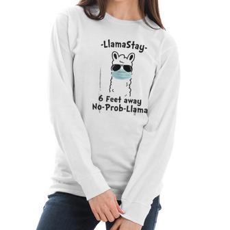 Llamastay 6 Feet Away No Probllama Social Distancing Women Long Sleeve Tshirt | Favorety