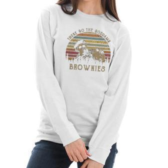 Mens There Go The Goddamn Brownies Vintage Women Long Sleeve Tshirt | Favorety