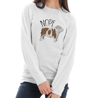 Nope Lazy English Bulldog Dog Mom Women Long Sleeve Tshirt | Favorety AU