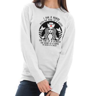 I Am A Nurse Starbuck Parody The Fire Of A Lioness The Heart Of A Hippie Women Long Sleeve Tshirt | Favorety UK