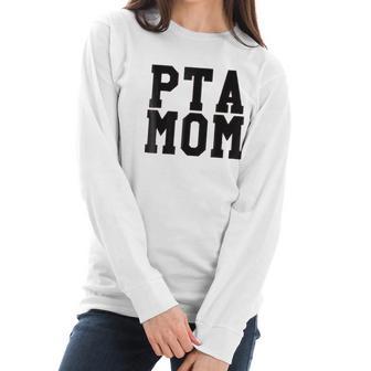 Pta Mom Women Long Sleeve Tshirt | Favorety AU