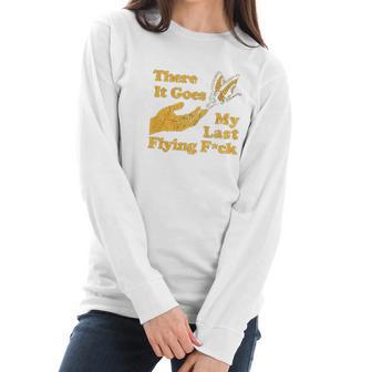 Womens There Goes My Last Flying Fuk Women Long Sleeve Tshirt | Favorety DE