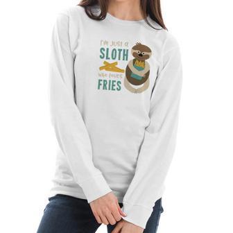 Sloth Who Loves Fries Funny French Fry Gift Women Long Sleeve Tshirt | Favorety CA