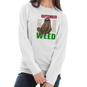 Sloth Stoner September Marijuana Weed Ganja Gift Women Long Sleeve Tshirt | Favorety DE