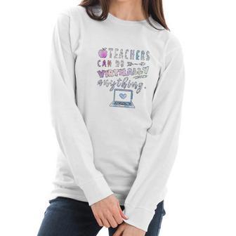 Teachers Can Do Virtually Anything Online Social Distancing Women Long Sleeve Tshirt | Favorety DE