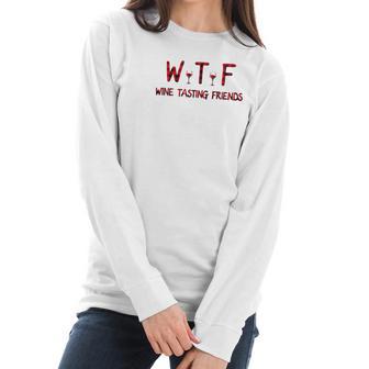 Wtf Wine Tasting Friends Funny Wine Lover Gifts Women Long Sleeve Tshirt | Favorety AU