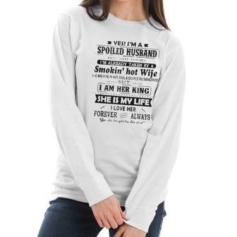 Yes I Am A Spoiled Husband Taken By A Smoking Hot Wife Women Long Sleeve Tshirt | Favorety