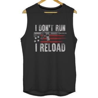 Ar15 Gun American Flag I Dont Run I Reload I Dont Run Men Tank Top | Favorety DE