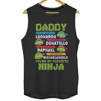 Daddy You Are My Favorite For Super Ninja Men Tank Top | Favorety CA