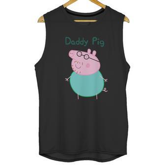 Daddy Pig Peppa Pig Dad Birthday Gifts Men Tank Top | Favorety