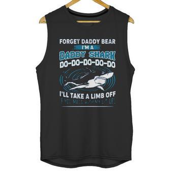 Forget Daddy Bear I Am A Daddy Shark Men Tank Top | Favorety