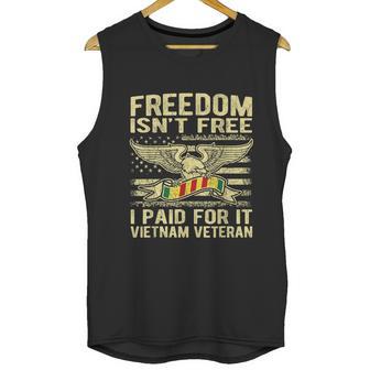 Freedom Isnt Free I Paid For It Proud Vietnam Veteran Gifts Graphic Design Printed Casual Daily Basic Men Tank Top | Favorety