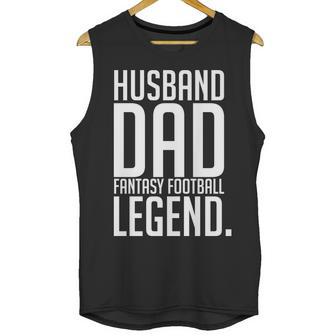 Husband Dad Fantasy Football Legend Men Tank Top | Favorety AU