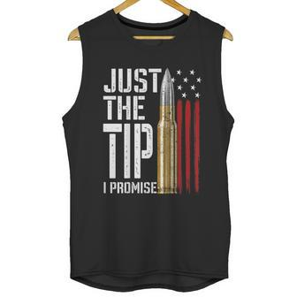 Just The Tip I Promise Bullet American Flag Gun Lover Back Graphic Design Printed Casual Daily Basic Men Tank Top | Favorety