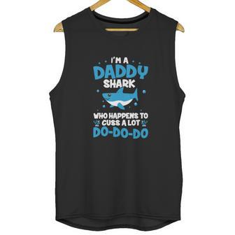 I M A Daddy Shark Who Happens To Cuss A Lot Men Tank Top | Favorety