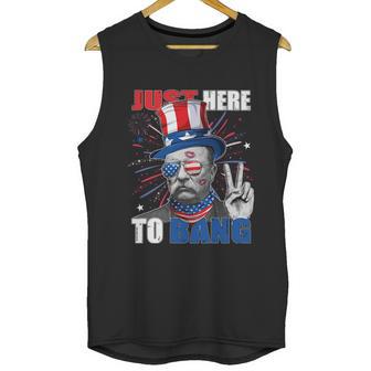 Theodore Roosevelt 4Th Of July Just Here To Bang American Flag Men Tank Top | Favorety AU