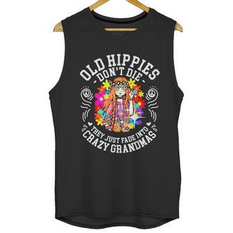 Old Hippies Dont Die They Just Fade Into Crazy Grandparents Men Tank Top | Favorety