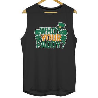 Who Is Your Paddy Daddy Funny St Patricks Day Juniors Men Tank Top | Favorety CA