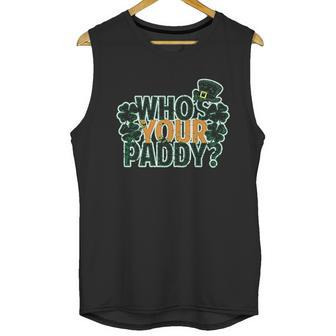 Whos Your Paddy Daddy Funny St Patricks Day Men Tank Top | Favorety UK