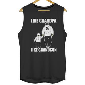 Yankees Like Grandpa Like Grandson Tshirt Men Tank Top | Favorety