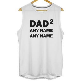 Custom Names Dad Of 2 Personalized Dad Men Tank Top | Favorety UK