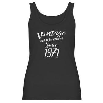 50Th Birthday Gifts Vintage Aged To Be Perfected Since 1971 Women Tank Top | Favorety DE