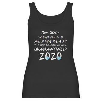 Our 50Th Wedding Anniversary The One Where Quarantined 2020 Women Tank Top | Favorety AU