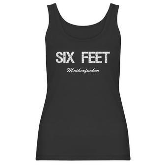 6 Feet Sarcastic Social Distancing Women Tank Top | Favorety