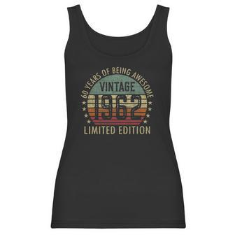 60 Years Gifts Old Vintage 1962 Limited Edition 60Th Birthday Women Tank Top | Favorety