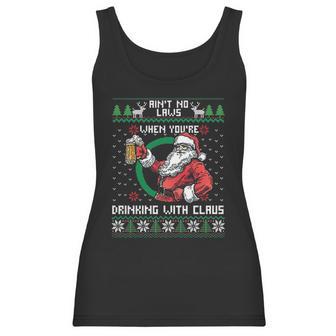 Aint No Laws When You Are Drinking With Claus Funny Christmas Women Tank Top | Favorety