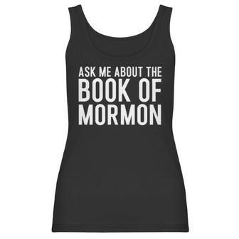 Ask Me About The Book Of Mormon Lds Missionary Lds Missionary Gift Lds Mission Missionary Women Tank Top | Favorety