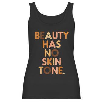 Beauty Has No Skin Tone Black History Melanin African Women Women Tank Top | Favorety DE