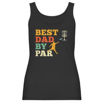 Best Dad By Par Disc Golf Lover Frisbee Golfing Father Gifts Women Tank Top | Favorety