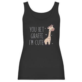 You Bet Giraffe I Am Cute Women Tank Top | Favorety CA