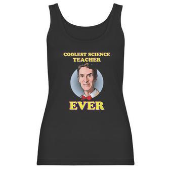 Bill Nye The Coolest Science Teacher Ever Women Tank Top | Favorety CA