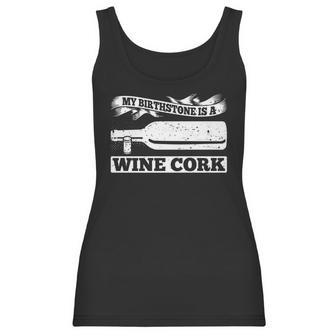 My Birthstone Is A Wine Cork 21541 Women Tank Top | Favorety DE