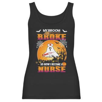 My Broom Broke So Now I Become A Nurse Women Tank Top | Favorety AU