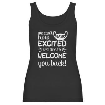 We Cant Mask How Excited We Are To Welcome You Back To School Teacher Student Face Mask Women Tank Top | Favorety AU