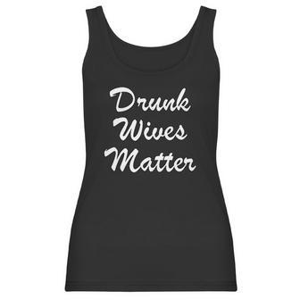 Comical Ladies Drunk Wives Matter Game Women Tank Top | Favorety UK
