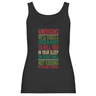 Cross A Frozen River To Kill You In Your Sleep On Christmas Women Tank Top | Favorety