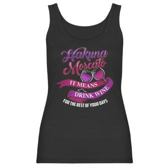 Cute Hakuna Moscato It Means Drink Wine Funny Gift Women Tank Top | Favorety